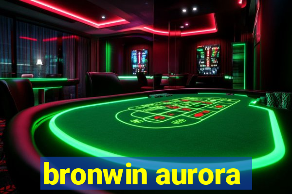 bronwin aurora